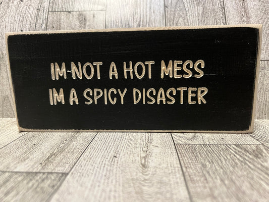 I'm not a hot mess...